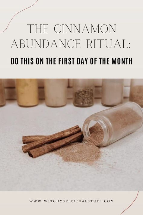 The Cinnamon Abundance Ritual: Do This on the First Day of the Month First Of The Month Rituals, Abundance Ritual, Cinnamon Water, First Of The Month, Wiccan Rituals, House Cleansing, Witch Rituals, Natural Magic, Witchcraft Spell Books