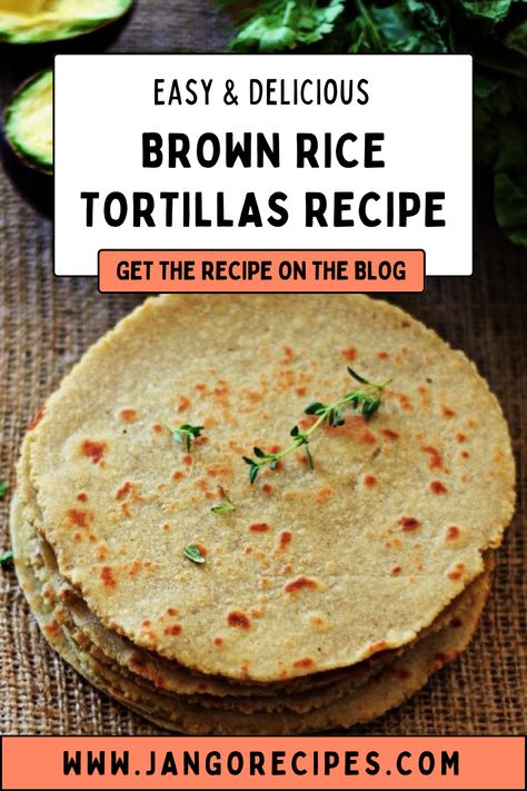 Brown Rice Tortilla Recipe, Rice Tortilla Recipe, Brown Rice Flour Recipes, Tortillas Recipe, White Rice Recipes, Rice Bread, Daniel Fast Recipes, Food Advice, Fast Foods