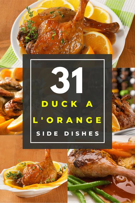 What to Serve with Duck a L’orange – 31 Easy Sides – Happy Muncher Duck L'orange Recipe, Sides For Duck Dinner, Duck A L'orange, Duck A La Orange Recipe, Duck A L'orange Recipe, Duck Ala Orange Recipe, Duck Side Dishes, Sides For Duck, Duck Ala Orange