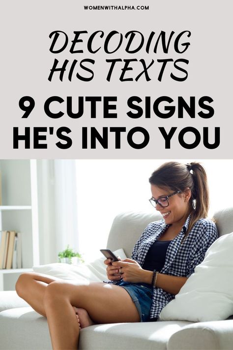 Decoding His Texts: 9 Cute Signs He's Into You Text Back Meme, Signs Hes Into You, Text Messages Love, Commitment Issues, Text Back, Cute Signs, Me First, He Loves Me, Text Me