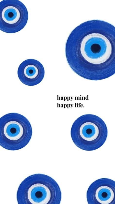 Evil Eye Quotes, Evil Eye Wallpaper, Eye Wallpaper, Wallpaper Happy, Happy Mind Happy Life, Happy Mind, Beautiful Wallpapers For Iphone, Pretty Wallpapers Tumblr, Life Energy