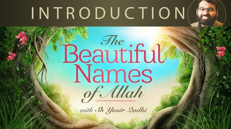 Beautiful Names of Allah - Introduction | About Islam Islamic Lectures, Oh Allah, Names Of Allah, Beautiful Names, Ar Rahman, Allah Names, Great Names, About Islam, Allah Love