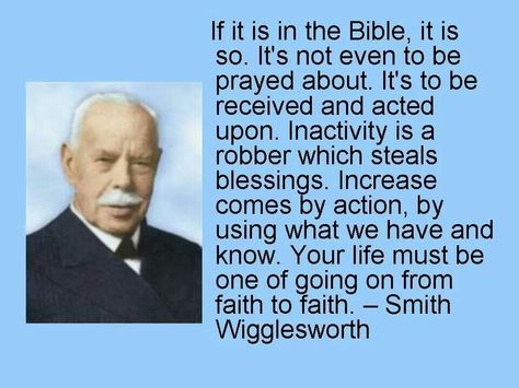 Wigglesworth Quotes, Smith Wigglesworth Quotes, Christianity Quotes, Smith Wigglesworth, Gospel Message, Gods Word, Godly Man, Biblical Quotes, Christian Quotes Inspirational