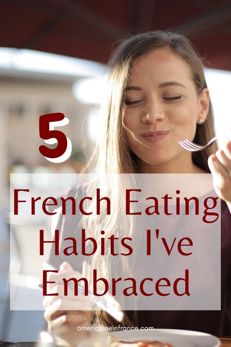 Wondering about the eating habits of French people? I’ve been in and out of France since 2009 and I’ve definitely picked up some food related habits along the way. #livinginfrance #myfrenchlife How The French Eat, French Way Of Eating, What French Women Eat In A Day, Eat Like The French, Eat Like A French Woman, French Eating Habits, Parisian Diet, French Lifestyle Aesthetic, French Etiquette