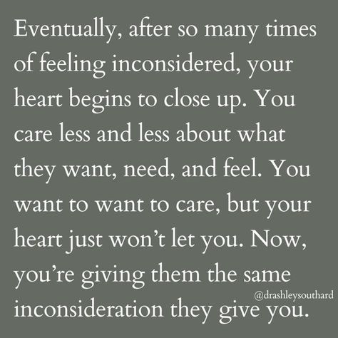 You are a naturally considerate person. 💕 But when this isn't reciprocated, you do eventually run out. Your consideration for them IS a finite resource. This is the moment when they love to showcase how awful you are, and how victimized they are by your selfish and mean ways. 🙄 And, if you're not careful, you may be tempted to consider their words too much and spin into self-doubt. 🌪️ But the Self-Restoring Woman doesn't do this. 🙅‍♀️ Instead, she takes a good look at the whole pictur... Asking For Your Needs To Be Met, Work Doesnt Care About You Quotes, When Someone Cares About You, Out Of Site Out Of Mind Quotes, Difficult Decisions Quotes, Keeping Secrets Quotes, Consideration Quotes, Ask For Help Quotes, Estranged Son