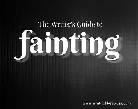 The Writer’s Guide to Fainting (or Passing Out) – Writing like a Boss Passing Out, Passed Out, Chasing Pavements, Nothing Left To Say, Pass Out, Medical Facts, Writers Block, Liking Someone, Fiction Writing