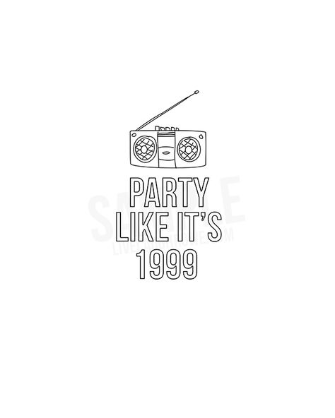 Party Like It's 1999 Coloring Sheet -- great for a themed party! livelaughrowe.com 90s Theme Party, Party Quotes, 20th Birthday Party, Party Like Its 1999, Walk Down Memory Lane, Quarter Life Crisis, Birthday Dinner Party, Free Coloring Sheets, Coloring Sheets For Kids