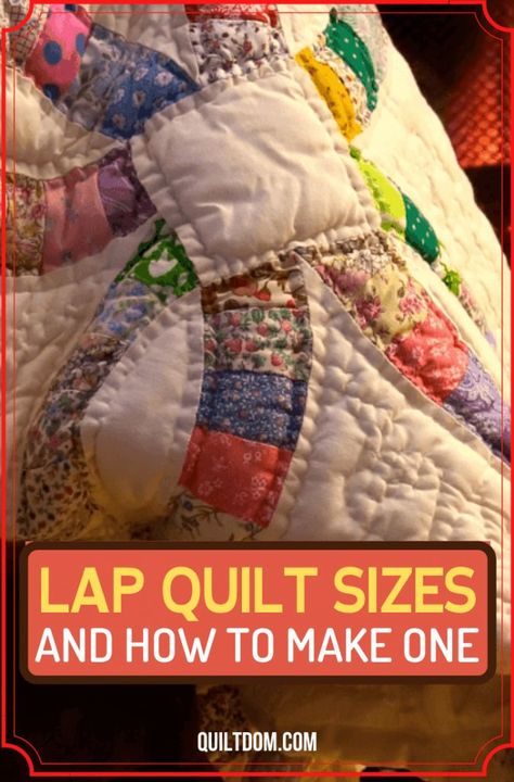 Lap Quilts For Elderly Size, Small Lap Quilts Free Pattern, Free Lap Quilt Patterns For Beginners, Size Of A Lap Quilt, What Size Is A Lap Quilt, Diy Lap Quilts Free Pattern, Size Of Lap Quilt, Wheelchair Lap Quilt Size, Lap Quilt Sizes Guide Charts