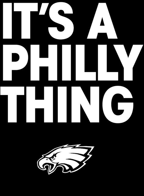 It's A Philly Thing, It’s A Philly Thing Eagles, It’s A Philly Thing, Its A Philly Thing, Philadelphia Eagles Wallpaper, Philly Special, Shot Ski, Philly Eagles, Eagles Team