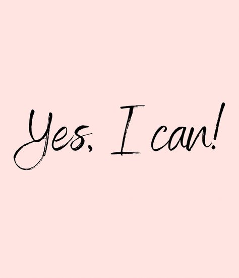 You can do it! You Do It, You Can Do This Wallpaper, Yes You Can Wallpaper, Girl Do It For You, Yes You Can, You Can Do It Quotes Motivation, You Can Do It Wallpaper, I Can Do It Wallpaper, I Can Do This