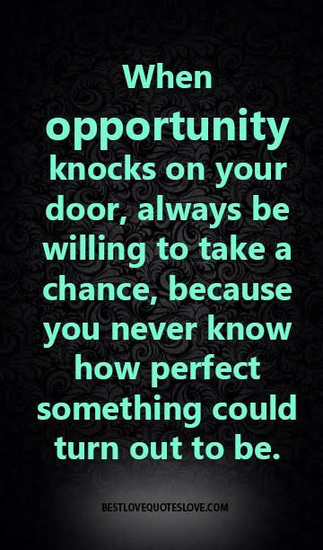 Opportunity Knocks Quotes, Online Marketing Quotes, Opportunity Quotes, Chance Quotes, Take A Chance, Clever Quotes, Marketing Quotes, A Quote, Business Quotes