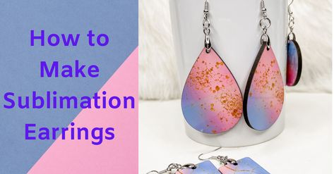 Create personalized and trendy earrings following this sublimation tutorial Sublimation Tutorial, Sublimation Jewelry, Sublimation Earrings, Felted Earrings, Earring Inspiration, Paper Press, Felt Books, Maker Project, Cricut Tips