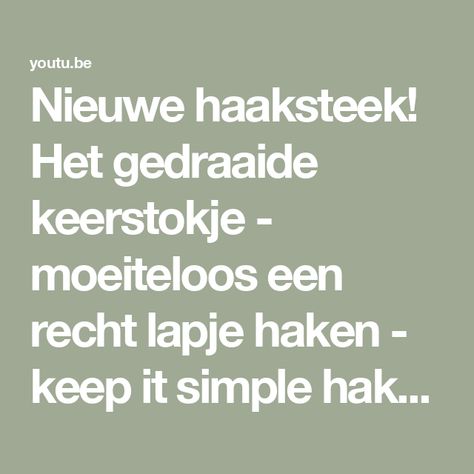 Nieuwe haaksteek! Het gedraaide keerstokje - moeiteloos een recht lapje haken - keep it simple haken Keep It Simple, Math Equations