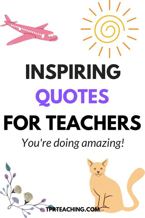 Teacher Quotes Funny Motivational, Motivational Quotes For Educators, Awesome Teacher Quotes, Motivational Quotes For Teachers Funny, Inspirational Teacher Quotes Positive, Inspiration Quotes For Teachers, Teaching Quotes Inspirational Teachers, First Day Of School Quotes For Teachers, Encouraging Quotes For Teachers