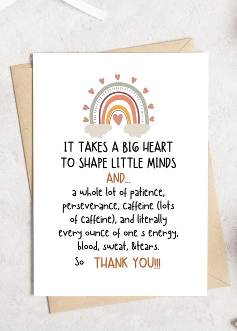 PRICES MAY VARY. Heartfelt Teacher Appreciation Message: This card features the touching phrase, "IT TAKES A BIG HEART TO SHAPE LITTLE MINDS", followed by a humorous yet sincere acknowledgment of a teacher's hard work, including patience, perseverance, caffeine, and dedication. It's a wonderful way to express gratitude and admiration for a teacher's impact. High-Quality and Durable Design: Crafted with care, each 5X7'' card is made from premium 300gsm cardstock, ensuring it's not only beautiful Teacher Appreciation Message, Teachers Day Card Design, Handmade Teachers Day Cards, Teachers Day Message, Words For Teacher, Teacher Appreciation Card, Thanks Teacher, Message For Teacher, Card Gifts