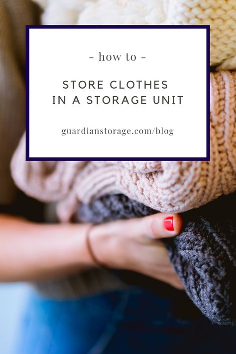 Storage Unit Closet, Best Way To Store Clothes In Storage, Packing Storage Unit Tips, Packing For Storage Unit, How To Pack A Storage Unit, How To Organize A Storage Unit, Organize Storage Unit, Storage Unit Tips, Storage Unit Organization Ideas