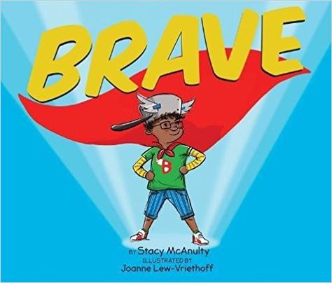 Brave: Stacy McAnulty, Joanne Lew-Vriethoff: 9780762457823: Amazon.com: Books Brave Kids, Monster Under The Bed, Living In Amsterdam, New Children's Books, Everyday Heroes, Reading Recommendations, Inspiration For Kids, Story Time, Children’s Books