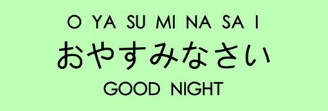 How to say "good night" in Japanese. Goodnight In Japanese, Good Night In Japanese, How To Write Good, Japanese Greetings, How To Speak Japanese, Learn Japan, Gold Night, Bahasa Jepun, Materi Bahasa Jepang