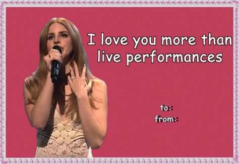 Lana Del Rey Lana Del Rey Pick Up Lines, Lana Goddess, Valentines 2024, Funny Valentines Cards, Funny Valentines, Pepsi Cola, Future Wife, Valentine Cards, Pick Up Lines