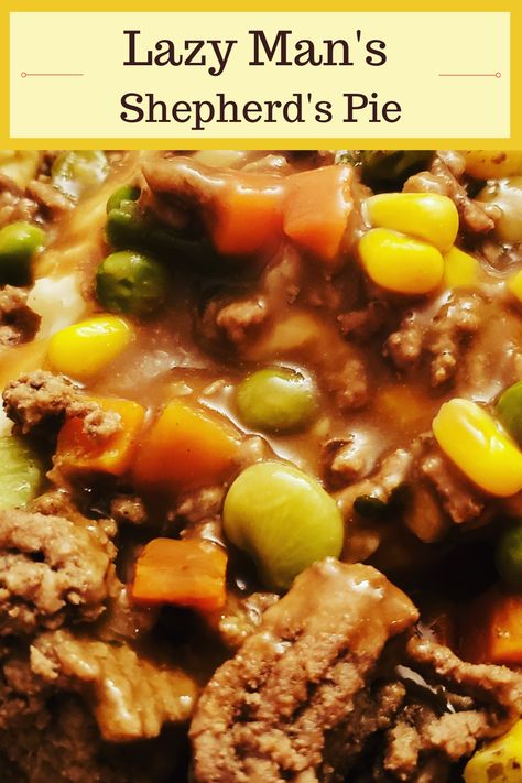 The only way to make Shepherd's Pie! Lazy Man's Shepherd's Pie is an easy dinner that cooks with ground beef, veggies, brown gravy, & mashed potatoes. A family favorite dish and takes less than 20 minutes to prepare! Brown Gravy Shepards Pie, Shepherds Pie Recipe Brown Gravy, Shepherds Pie With Brown Gravy, Lazy Shepherds Pie Recipe Easy, Shepherds Pie With Gravy, Shepherds Pie Recipe With Gravy, Lazy Shepards Pie, Easy Dinner With Ground Beef, Sheppards Pie Recipe