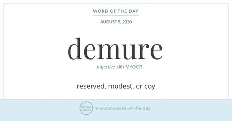 Very Demure Quotes, Demure Definition, Demure Meaning, Demure Quotes, Aesthetic Dictionary, Demure Aesthetic, Thesaurus Words, Commonly Misspelled Words, Elegant Words