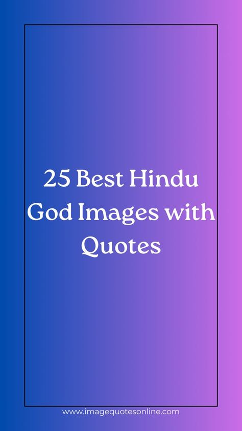 25 Best Hindu God Images with Quotes Quotes Hinduism, Hindu God Images, Hinduism Quotes, Hindu Quotes, Images With Quotes, God Images, Devotional Quotes, The Hindu, Time Quotes