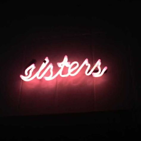 #neon #sisters #art D Letter Design, Sister Aesthetic, Hey Sister, Pink Neon Sign, Neon Words, Red Neon, Sisters Art, Dope Quotes, Sister Sister