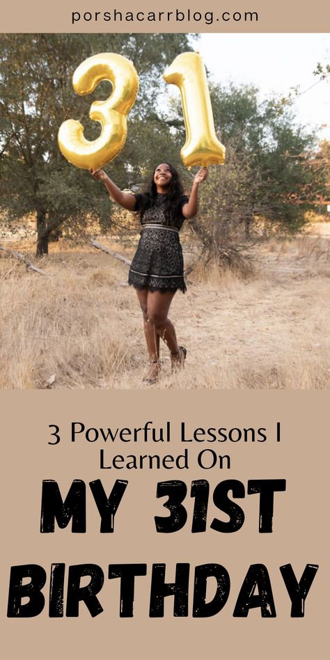 Happy birthday to me! 364 days of waiting and it is finally here. I love my birthday and when it rolls around I do two things. Number one I thank god for seeing another year and number two I celebrate the day to the fullest. Read this full post to learn the 3 Powerful Lessons I Learned On My 31st Birthday. Turning 31 Years Old Quotes, Turning 32 Years Old Quotes, 31st Birthday Outfit Ideas For Her, 31 Years Old Quotes, 31 Years Birthday Ideas, 31st Birthday Outfit, 31 Birthday Photoshoot Ideas, 31st Birthday Photoshoot Ideas, 31 Birthday Ideas For Her