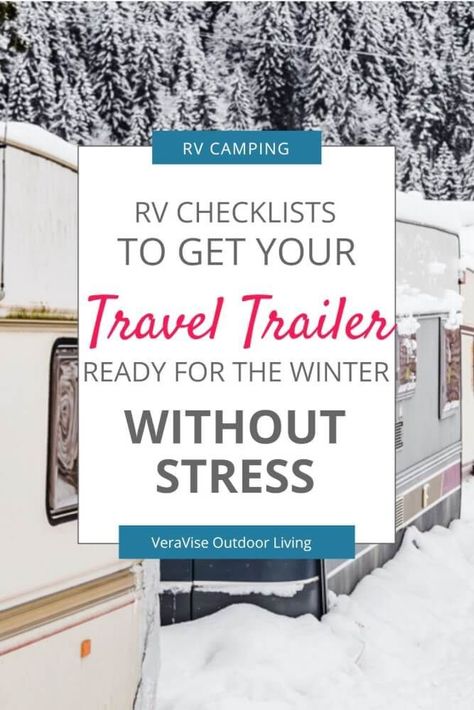 Winterize Camper, Camper Checklist, Travel Trailer Accessories, Rv Checklist, Rv Winterizing, Rv Camping Checklist, Camper Travel, Trailer Storage, Rv Travel Trailers