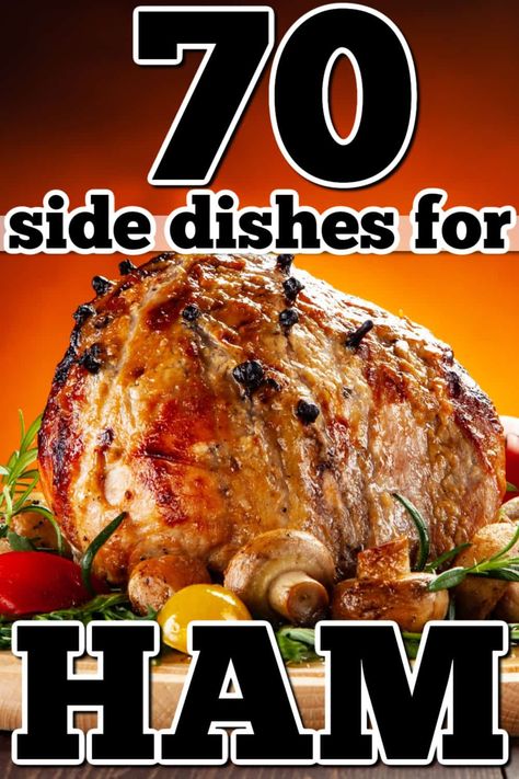 70 Side Dishes to Serve with Ham 🍖 - Savoring The Good® Baked Ham Sides Dishes, What Goes Good With Ham, Sides For Baked Ham, Ham Side Dishes Easy, Baked Ham Side Dishes, Christmas Side Dishes With Ham, Sides For Christmas Ham, Ham Dinner Ideas Side Dishes, Sides For Ham Dinner