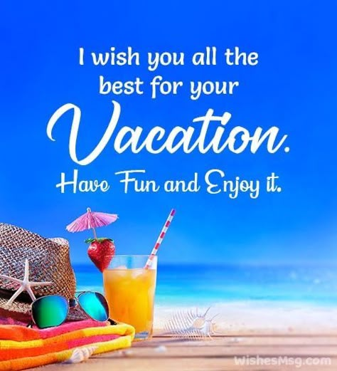 Enjoy Your Vacation Wishes, Enjoy Your Trip Wishes, Happy Vacation Wishes, Safe Travels Quotes, Safe Trip Message, Holiday Travel Quotes, Travels Quote, Happy And Safe Journey, Safe Travels Quote