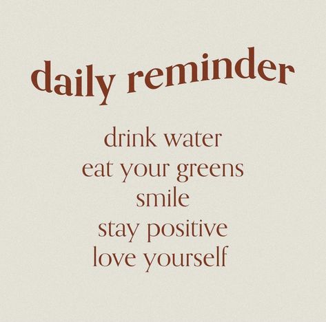 Daily Reminder Drink Water Aesthetic, Eat Your Greens Quote, Drink Your Water Quotes, Drinking Water Quotes, Eating Reminders, Drink Water Aesthetic, Watering Yourself, Drink Water Quotes, Avery Core