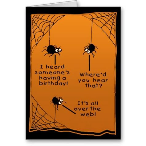 Funny Halloween Birthday Card Halloween Birthday Card, Halloween Cards Diy, Cards For Men, Cards Halloween, Halloween Cards Handmade, Homemade Birthday Cards, Bday Cards, Halloween Greetings, Spider Webs