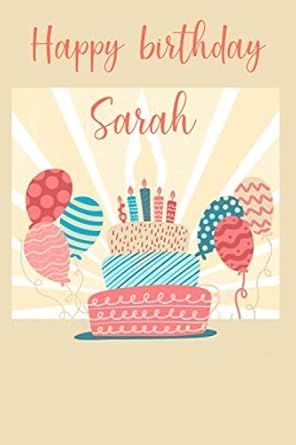 Happy birthday Sarah: Birthday gift/Lined Notebook / Journal Gift , 110 Pages , 6×9 m soft cover , Matte Finish Happy Birthday Sarah, Book Of The Month, Lined Notebook, Notebook Journal, Journal Gift, Soft Cover, Journal Notebook, Book Club Books, Good Books