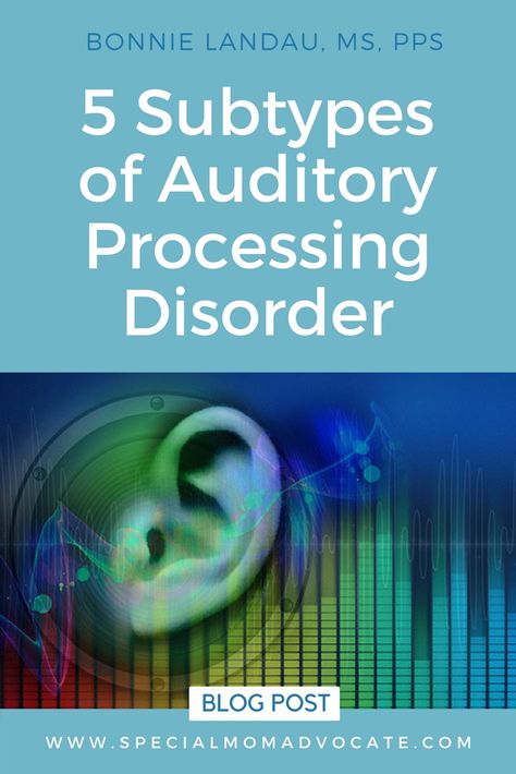 The 5 Subtypes of Auditory Processing Disorder | Bonnie Landau Auditory Processing Disorder Adults, Auditory Processing Disorder Activities, Receptive Language Disorder, Language Processing Disorder, Auditory Processing Activities, Meaning Of Words, Auditory Processing Disorder, Auditory Processing, Receptive Language