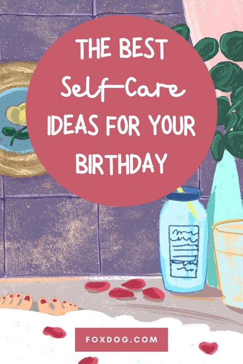 Everyday is a great day to take care of yourself, but as we know all too well, life gets busy. #selfcare #ideas #birthday #spa #selflove Self Love Birthday Ideas, Self Care Birthday Party Ideas, Birthday Self Care Ideas, Relaxing Birthday Ideas, Self Care Birthday Ideas, Solo Birthday Ideas, Birthday Selfcare, Birthday Plan Ideas, Birthday Self Care