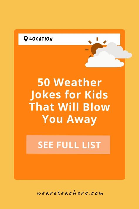 Rain or shine, we've got you covered with some hilarious weather jokes for kids that you can use in the classroom! Weather Puns, Weather Jokes, Weather Lessons, Funny Weather, Dry Sense Of Humor, We Are Teachers, High School Classroom, Teacher Memes, Teacher Jokes