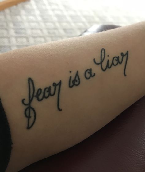 My newest tattoo - Fear is a Liar.  It’s a wonderful daily reminder for me Liar Tattoo Ideas, Fear Is A Liar Tattoo, Liar Tattoo, Fear None Tattoo, Fear Is A Liar, God Tattoos, Awesome Tattoos, List Of Artists, Letter Stencils