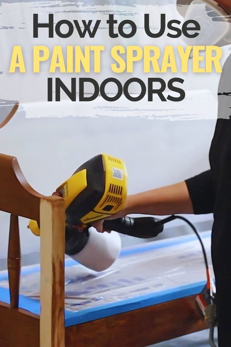 How to Use a Paint Sprayer Indoors Best Paint For Wood, Best Paint Sprayer, Using A Paint Sprayer, Laminate Furniture, Spray Paint Cans, Natural Ventilation, Full Body Suit, Paint Remover, Paint Sprayer