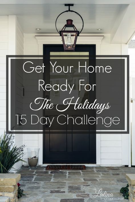 Get Your Home Ready For The Holidays {15 Day Challenge}-Get your home ready for the holiday season with this 15 day challenge! #HolidayReadyChallenge Holiday Cleaning, 15 Day Challenge, Holiday Organization, Holiday Prep, Christmas Organization, Diy Cleaning Hacks, Holiday Day, Organizing Tips, Cleaning Ideas