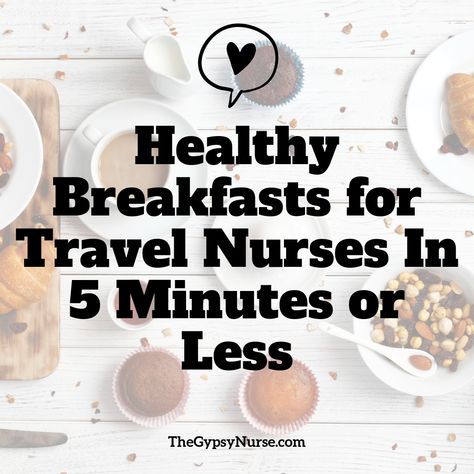 Breakfast For Nurses, Nurse Breakfast, Nursing Foods, Travel Nurse, Healthy Travel, Healthy Breakfasts, Travel Nursing, Healthy Options, Nurse Life