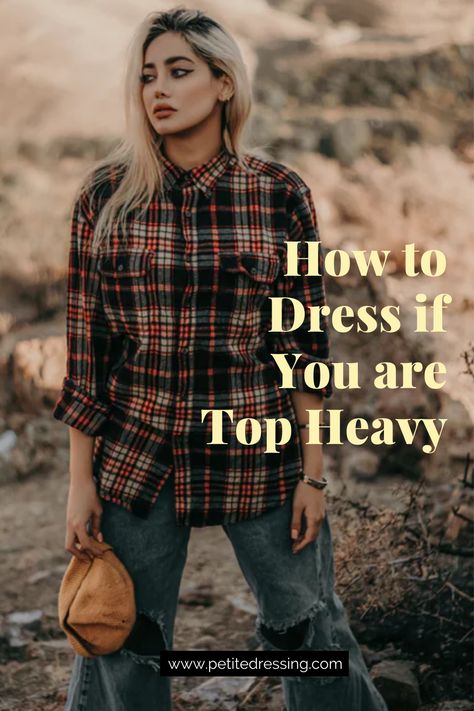 Large Upper Body Outfits, Heavy Top Outfit, Dressed Up Flannel Outfits, Clothes For Top Heavy Women, Heavy Body Outfits, Jackets For Broad Shoulders For Women, Fall Outfits For Large Bust, Top For Heavy Bust, Fashion For Heavy Women