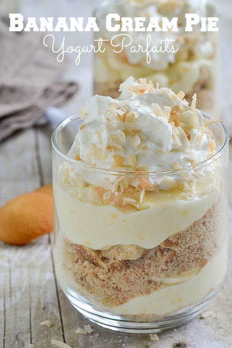 Banana Cream Pie Yogurt Parfaits Apple Pie Yogurt Parfait, Basic Desserts, Yogurt Parfait Ideas, Banana Cream Filling, Vanilla Parfait, Healthy Parfait Recipes, Fruit Parfait Recipes, Banana Parfait, Yogurt Ideas