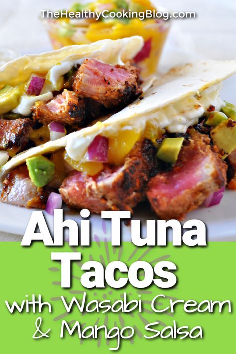 Seared Tuna Tacos, Tuna Tacos Recipe, Seared Ahi Tuna Recipe, Ahi Tuna Recipe, Tacos With Mango Salsa, Seared Ahi Tuna, Tuna Tacos, Ahi Tuna Steak, Mexican Favorites