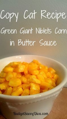 Green Giant Butter Sauce Recipe, Corn Butter Sauce, Corn With Butter Sauce, Texas Roadhouse Buttered Corn Recipe, Butter Sauce For Corn, Corn Niblets Recipe, Texas Roadhouse Corn, Texas Roadhouse Corn Recipe, Copy Cat Recipe