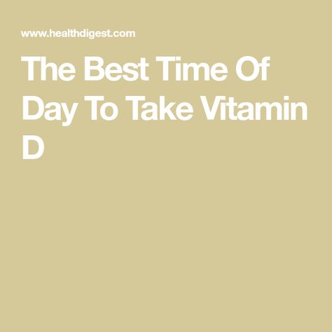 The Best Time Of Day To Take Vitamin D When To Take Vitamins Chart, Vitamins Chart, When To Take Vitamins, Vitamin D Deficiency Symptoms, Take Vitamins, Vitamin D Supplements, Biochemistry Notes, Fortified Cereals, Deficiency Symptoms