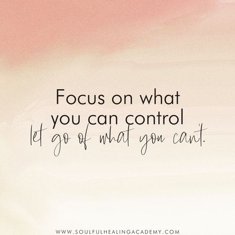 What I Can Control Quotes, Things You Can't Control Quotes, When You Focus On Yourself Quotes, Control What You Can Quotes, You Cant Control Others Quotes, Quotes About Letting Go Of Things You Cant Control, Let Go Of Things You Cant Control, Let Go Of Things You Cant Control Quotes, Focus On What You Can Control Quotes