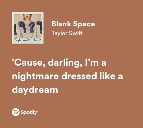 Blank Space Aesthetic, Blank Space Lyrics, Taylor Swift Blank Space, Dressed Like A Daydream, Blank Space Taylor Swift, Blank Space Taylor, Swift Quotes, You Are The Sun, Taylor Lyrics