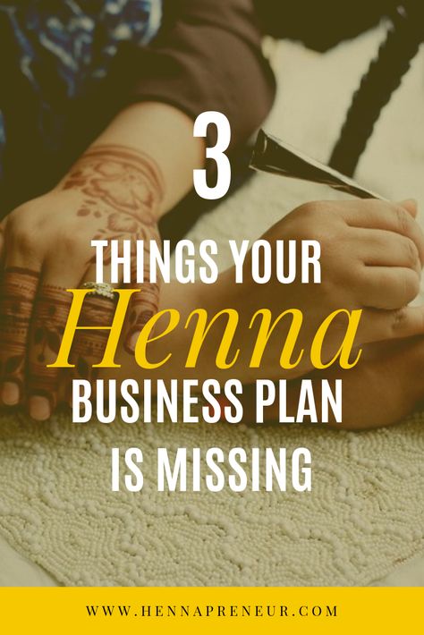 3 Things Your Henna Business Plan is Missing - Hennapreneur Henna Business Ideas, Henna Business Name Ideas, Henna Hacks, Mehndi Tips, Henna Business, Learn Henna, Henna Practice, Unique Henna, My Future Self