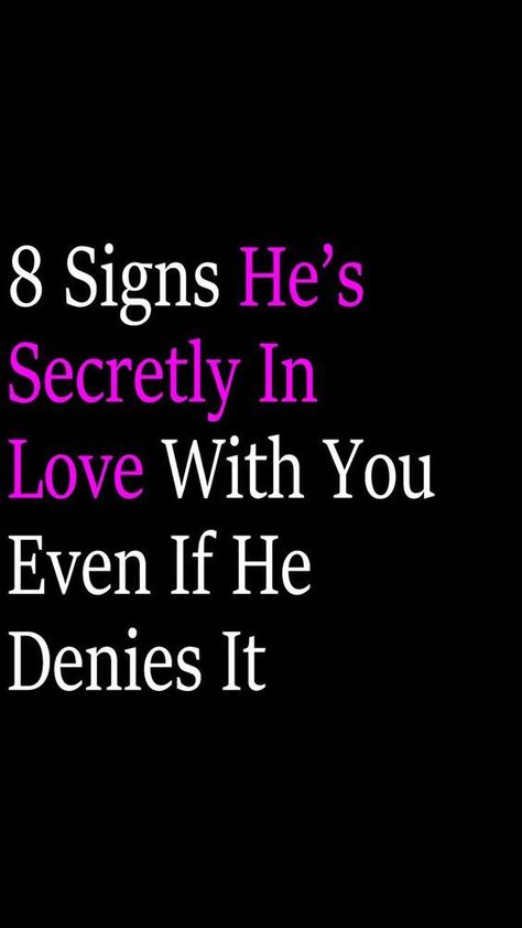 8 Signs He’s Secretly In Love With You – Even If He Denies It Secretly In Love, Signs He Loves You, Ideal World, 8th Sign, Word Up, Secret Love, Love Signs, Life Advice, Dating Tips